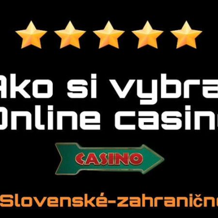 Ako vybrať legálne online kasíno (Slovensko + zahraničné kasína)